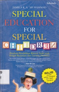 Image of Special education for special children ; panduan pendidikan khusus anak-anak dengan ketunaan dan learning disabilities