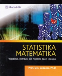 Image of Statistika Matematika: Probabilitas, Distribusi, dan Asimtosis dalam Statistika
