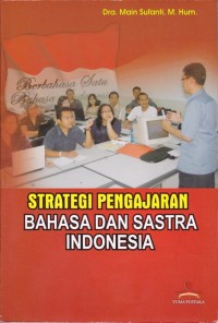 Image of Strategi Pengajaran Bahasa Dan Sastra Indonesia