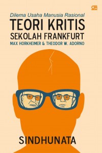 Image of Dilema Usaha Manusia Rasional Teori Kritis Sekalah Frankfurt