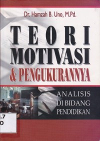 Image of TEORI MOTIVASI & PENGUKURANNYA; Analisis di Bidang Pendidikan