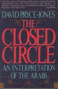 The Closed Circle An  Interpretation Of The Arabs