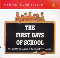 THE FIRST DAYS OF SCHOOL; Menjadi Guru Yang Efektif