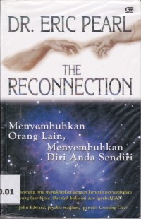 Image of The Reconnection; Menyembuhkan orang lain, Menyembukan diri anda sendiri
