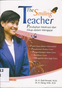 Image of THE SMILING TEACHER ; PERUBAHAN MOTIVASI & SIKAP DALAM MENGAJAR