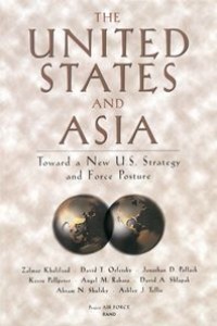 Image of The United States And Asia: Toward a New U.S. Strategy And Force Posture