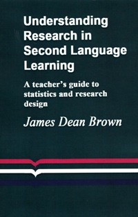 Image of Understanding Research in Second Language Learning: A teacher's guide to statistics and research design