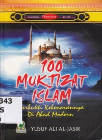 100 Mukjizat Islam; Terbukti kebenarannya di abad modern
