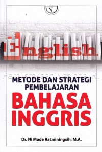Metode Dan Strategi Pembelajaran Bahasa Inggris