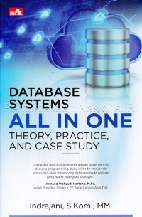 Database systems all in one : theory, practice, and case study