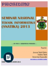 Prosiding Seminar Nasional Teknik Informatika (SNATIKA ) 2013