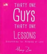 Thirty One Guys Thirty One Lessons Discovering the Meaning of Love