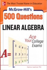 McGraw-Hill's 500 Linear Algebra Questions: Ace Your College Exams