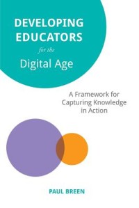 Developing Educators for The Digital Age: A Framework for Capturing Knowledge in Action
