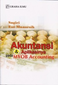Akuntansi dan Aplikasinya pada MYOB Accounting