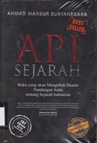 Api Sejarah: Buku yang akan Mengubah Drastis Pandangan Anda tentang Sejarah Indonesia