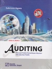 Auditing: Petunjuk Praktis Pemeriksaan Akuntan Oleh Akuntan Publik (Buku 1)