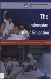 The Indonesian Basic Education: Road to Education for All