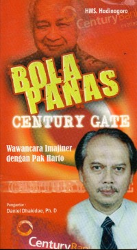 Bola Panas Century Gate : Wawancara Imajinern dengan Pak Harto