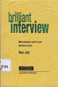 Briliant Interview; what employers want to hear and how to say it