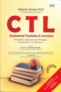 CTL Contextual Teaching & Learning; Menjadikan Kegiatan Belajar Mengasyikkan dan Bermakna