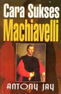 Cara Sukses Machiavelli
