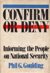 Confirm Of Deny: Informing the People on National Security
