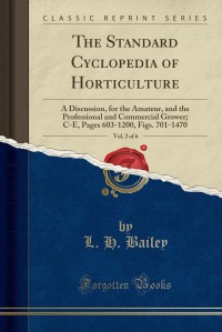 The Standar Cyclopedia of Horticulture