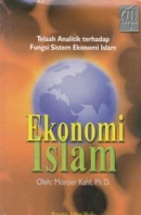 Ekonomi Islam: Telaah Analitik Terhadap Fungsi Sistem Ekonomi Islam