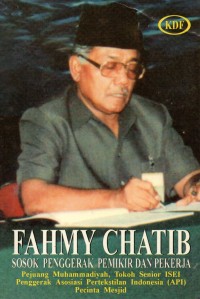Fahmy Chatib : Sosok Penggerak Pemikir Dan Pekerja