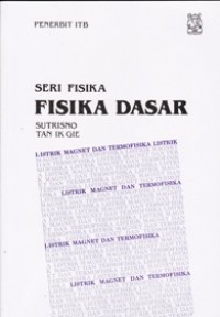 FISIKA DASAR; Listrik, magnet dan Termofisika