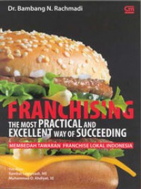Franchising : The Most Practical and Exclent Way Of Succeding
