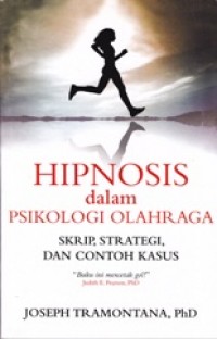 Hipnosis dalam Psikologi Olahraga; Skrip, Strategi, dan Contoh Kasus