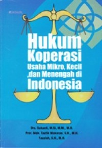 Hukum Koperasi, Usaha Mikro, Kecil dan Menengah di Indonesia