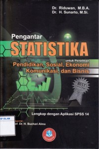 Pengantar Statistika untuk Penelitian Pendidikan, Sosial, Ekonomi, Komunikasi, dan Bisnis (Lengkap dengan Aplikasi SPSS 14)