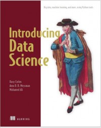 Introducing Data Science: Big Data, Machine Learning, and More, Using Python Tools