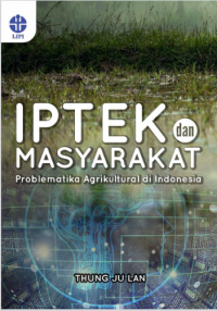Iptek dan masyarakat: problematika agrikultural di Indonesia