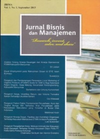 JURNAL BISNIS dan MANAJEMEN ; research, invent, solve, and share Vol . 1. No.1 September 2013