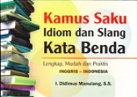Kamus Saku Idiom dan Slang Kata Benda: Lengkap Mudah dan Praktis Inggris - Indonesia