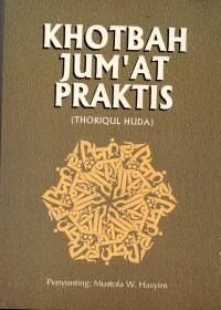 Khotbah Jum'at Praktis (Thoriqul Huda)
