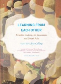 Learning From Each Other: Muslim Societies in Indonesia and South Eash Asia