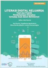 Literasi Digital Keluarga; Teori dan Praktik Pendampingan Orangtua terhadap Anak dalam Berinternet