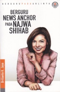 Berguru New Anchor pada Najwa Shihab: Berguru Pada Ahlinya