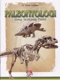 Image of Paleontologi; Ilmu Tentang Fosil
