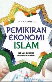 Pemikiran ekonomi islam: dari masa rasulullah hingga masa kontemporer