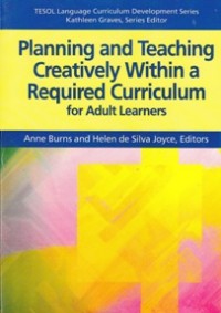 Planning and Teaching Creatively Within a Required Curriculum: For Adult Learners