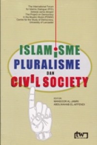 Islamisme, Pluralisme dan Civil Society