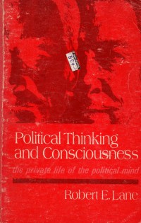 Political Thinking and Consciousness: the private life of the political mind