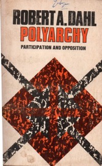 Polyarchy; Participation and Opposition