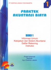 Praktek Akuntansi Biaya Buku 1: Informasi Umum, Kebijakan dan Sistem Akuntasi, Daftar Rekening, Instruksi